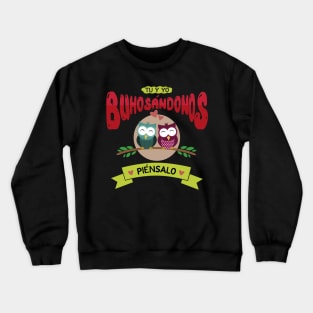 Tu y Yo Buhosándonos Crewneck Sweatshirt